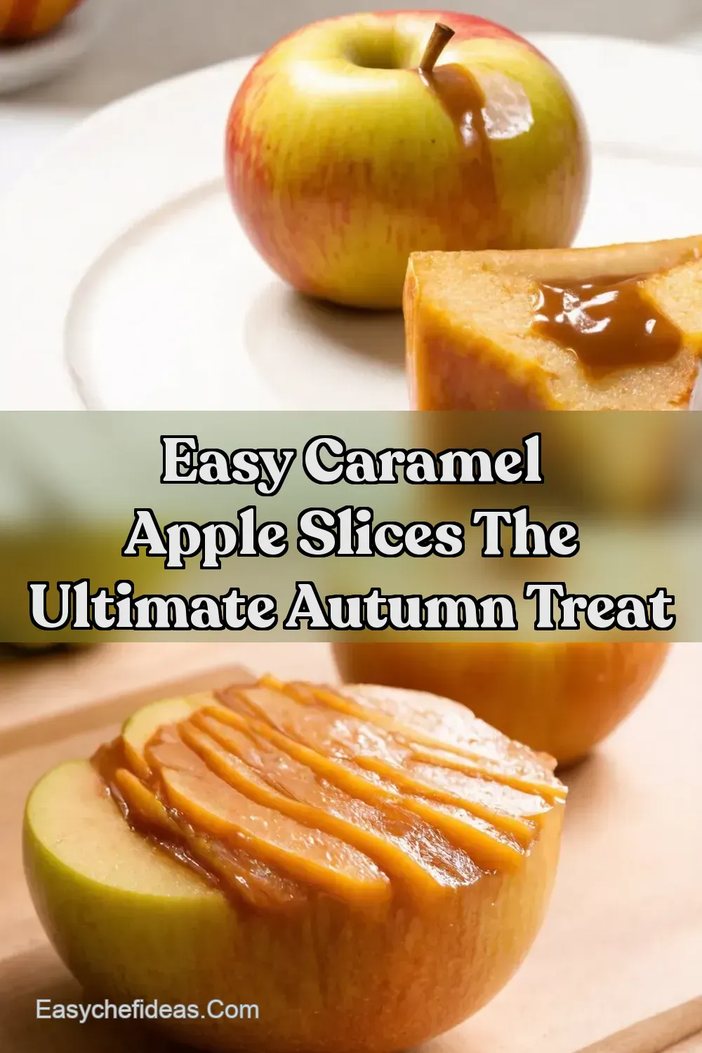 Easy Caramel Apple Slices Recipe NoCook Autumn Treat