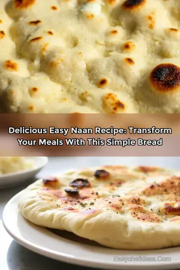 Delicious Easy Naan Recipe: Transform Your Meals with This Simple Bread
