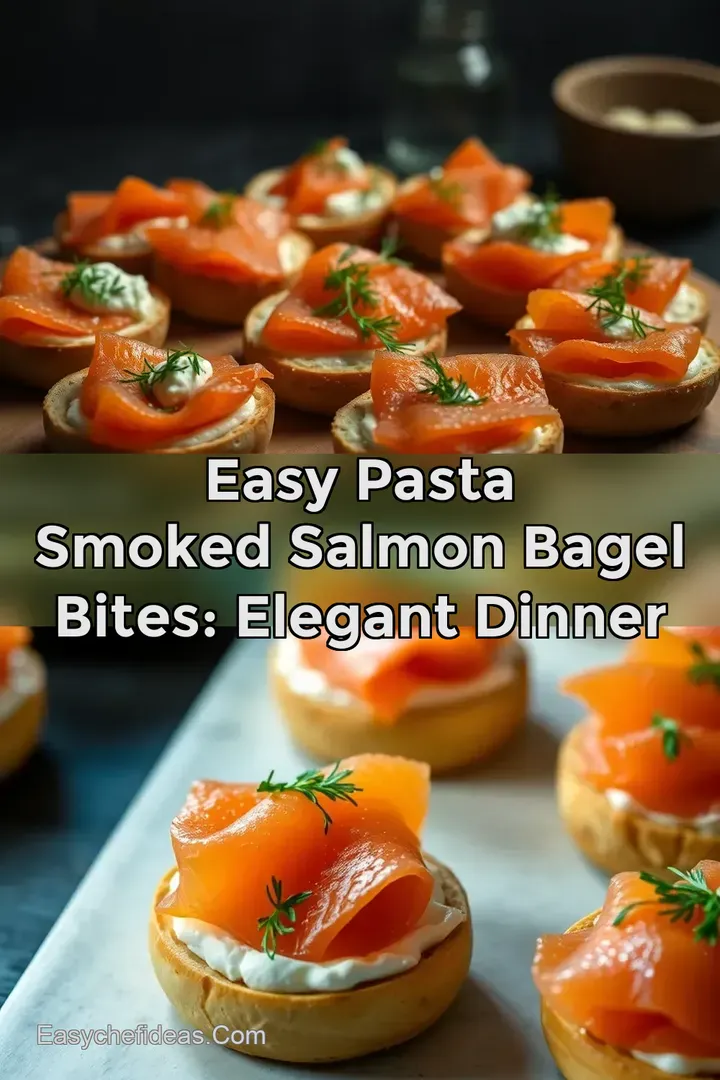Easy Pasta Smoked Salmon Bagel Bites: Elegant Dinner