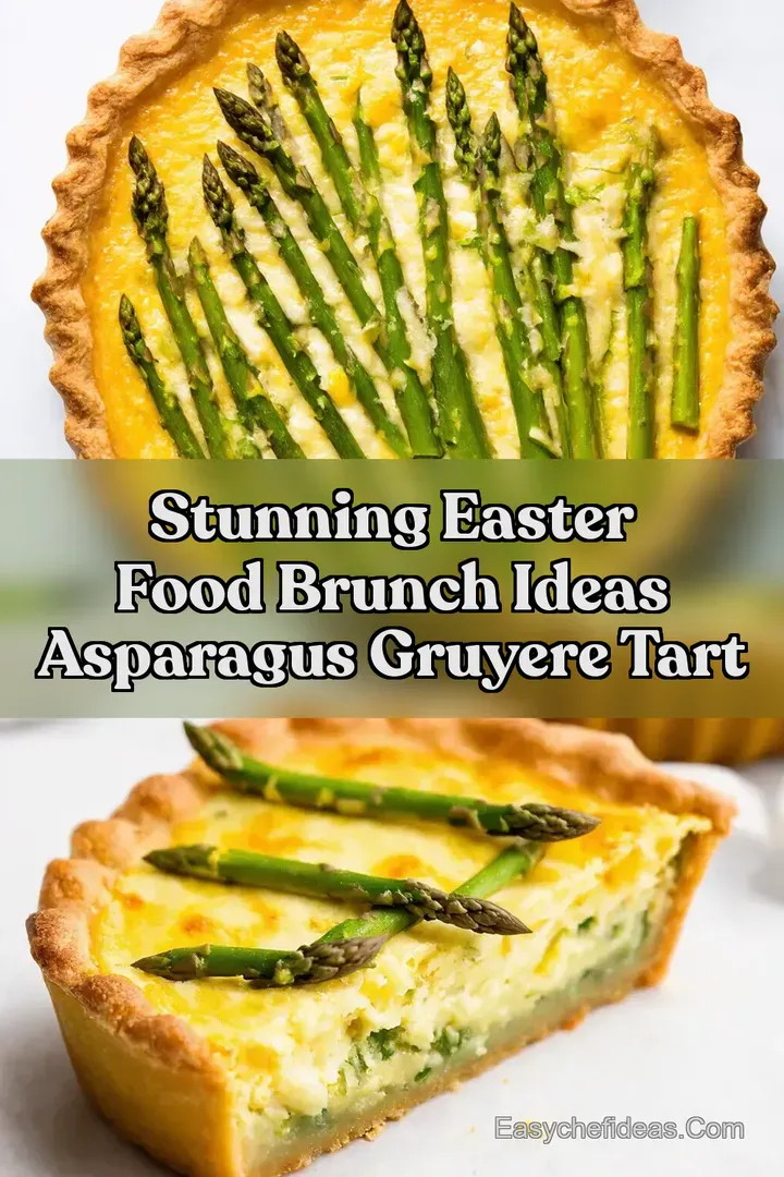 Stunning Easter Food Brunch Ideas Asparagus Gruyere Tart