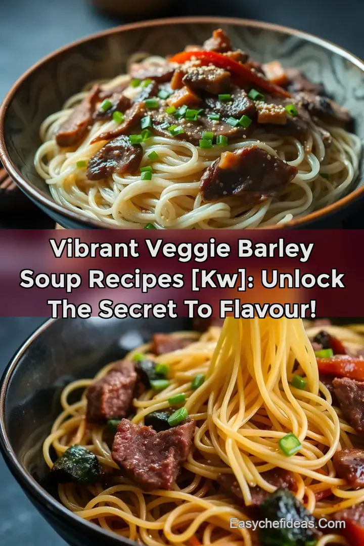 Vibrant Veggie Barley Soup Recipes [kw]: Unlock The Secret To Flavour!